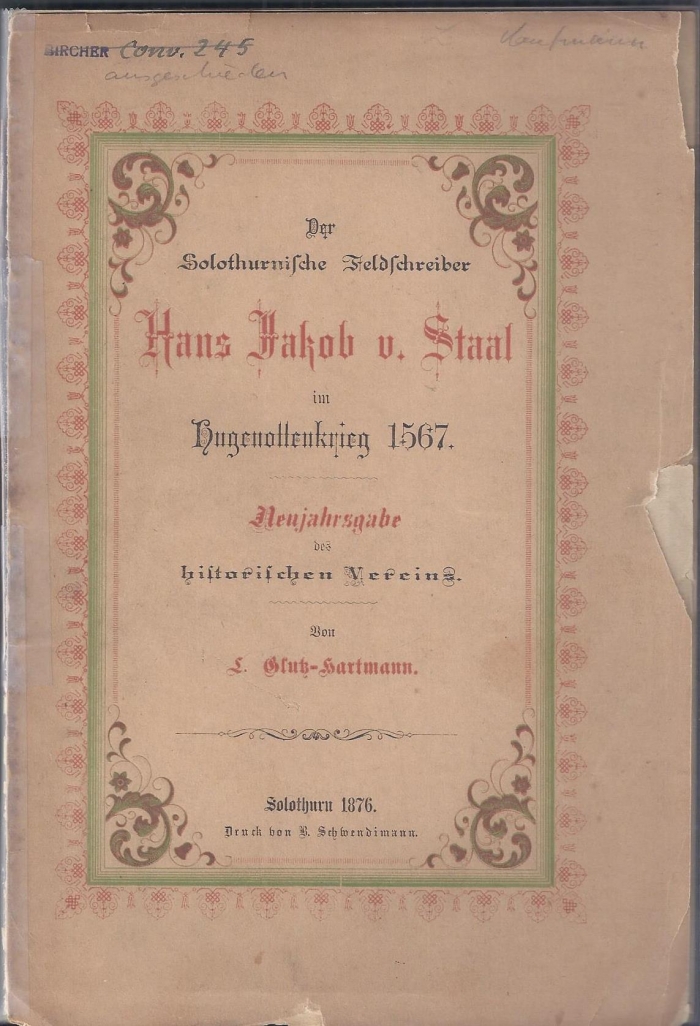 <p>Der Solothurner Feldschreiber Hans Jakob vom Staal im Hugenottenkrieg 1567  , Buch guter Zustand</p>